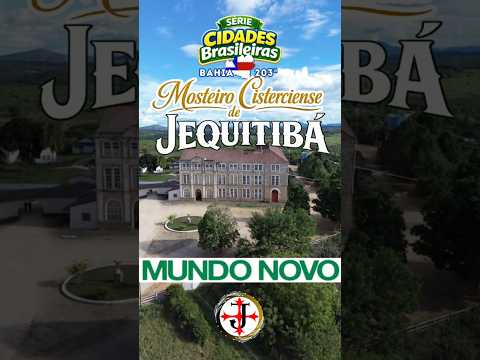 203 Jequitibá, Mundo Novo, BA: Mosteiro Cisterciense