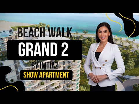 BEACH WALK GRAND 2 BY IMTIAZ - EXCLUSIVE DUBAI ISLANDS LAUNCH