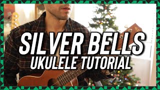 Silver Bells - Ukulele - Tutorial - Christmas Songs