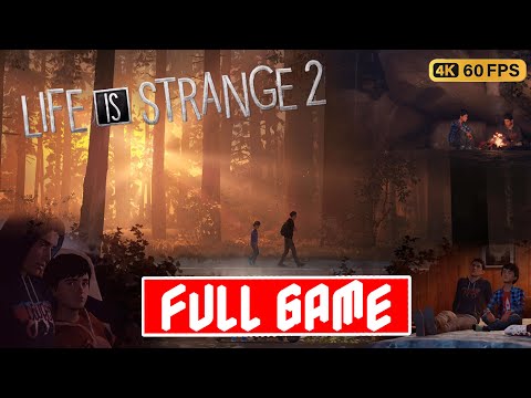 LIFE IS STRANGE 2 Gameplay Walkthrough FULL GAME [4K 60FPS] - No Commentary