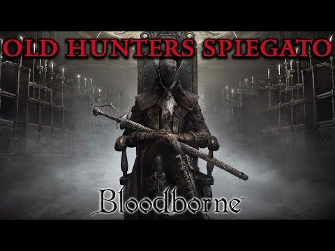 BLOODBORNE: The Old Hunters Story Explained