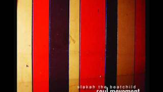 Slakah The Beatchild - Get Down Right Feat Divine Brown & D O