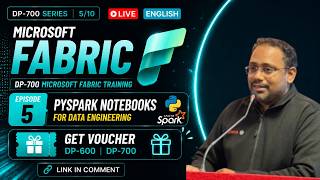 DP-700 Microsoft Fabric Training | Episode 5: PySpark Notebooks for Data Engineering