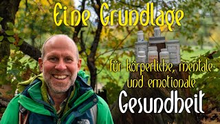 Eine Grundlage für körperliche, mentale und emotionale Gesundheit, die uns nicht bekannt ist.