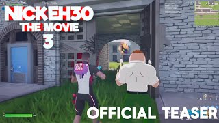 Nick Eh 30: The Movie 3 (Official Teaser)