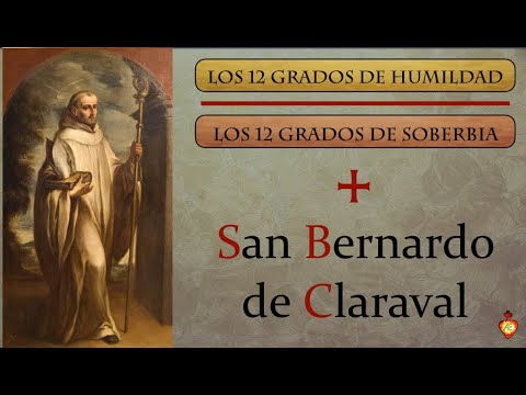 12 Degrees of Humility and Pride by Saint Bernard Clairvaux (for monks)