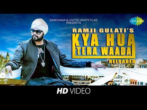 Kya Hua Tera Waada | Reloaded | Ramji Gulati | HD Official Video