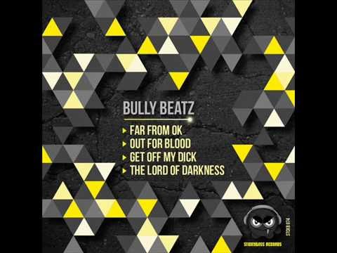 Bully Beats _  Far from ok