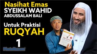 Download lagu NASIHAT EMAS GURU BESAR RUQYAH (SYEIKH WAHID ABDUSSALAM BALI ) UNTUK PRAKTISI RUQYAH_1 mp3