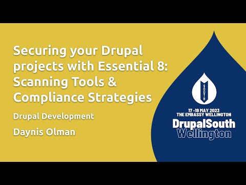 Essential 8 Security & Compliance in Drupal — DrupalSouth
