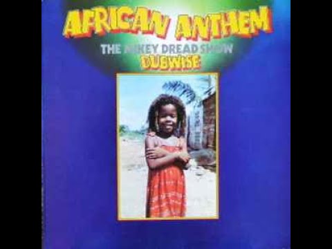 Mikey Dread – African Anthem The Mikey Dread Show Dubwise
