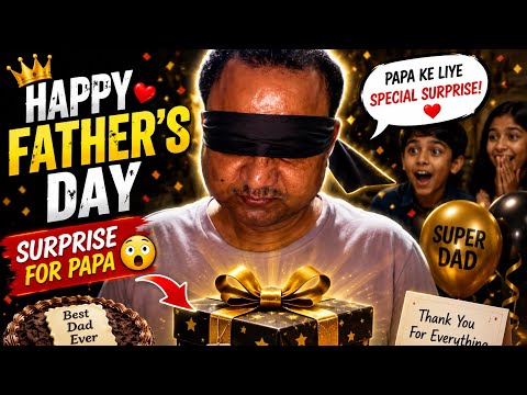 पापा के लिए सरप्राइज 😱❤️ || Father Day Surprise Party 🎉|| 