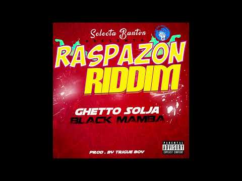 Selecta Banton x GHETTO SOLJA - Black Mamba (Raspazon Riddim) Audio Oficial