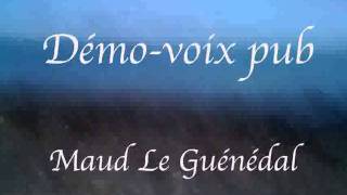 Bande Demo Voix Pub - Maud Le Guénédal