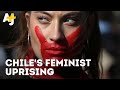 The Rapist Is You Inside Chile S Feminist Uprising That S Gone Global