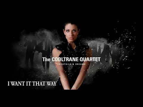 I Want It That Way (Backstreet Boys´ song) - The COOLTRANE QUARTET