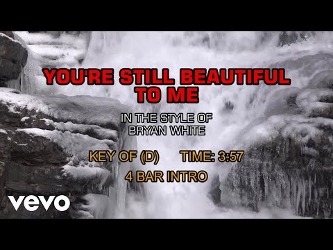 You're Still Beautiful To Me - Bryan White