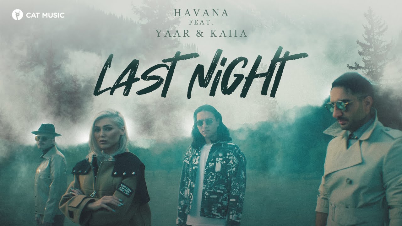 Havana ft. Yaar & Kaiia — Last Night