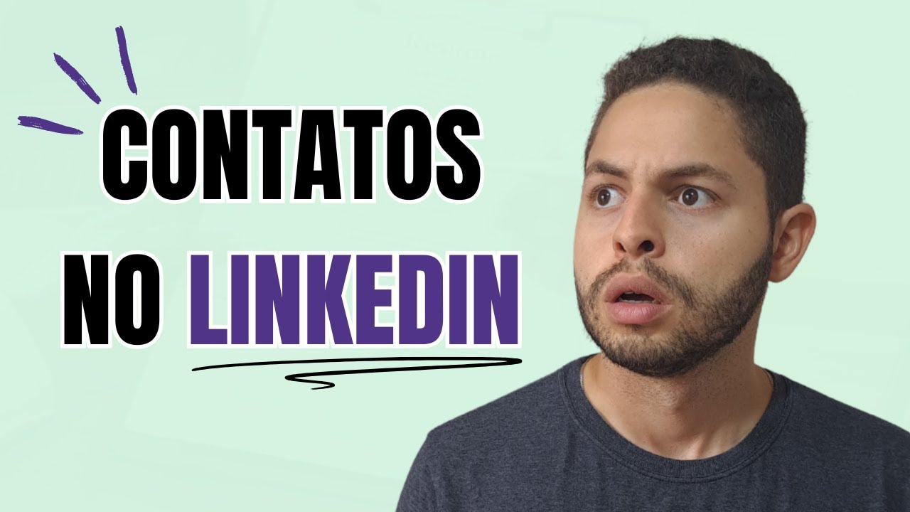 Qual é o local certo para os CONTATOS no LinkedIn?