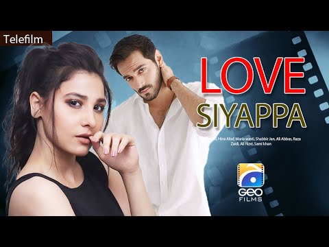Love Siyappa | Telefilm | Wahaj Ali - Hina Altaf | Geo Films