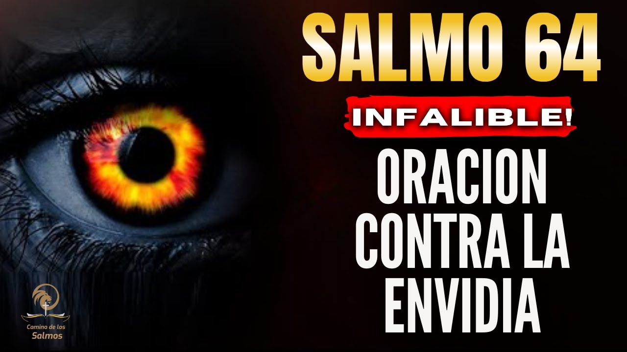 🔥SALMO 64 - ORACIÓN para Expulsar, Bloqueos,  Brujerías, Envidias, y Enemigos  🙏🏼@CaminodelosSalmos
