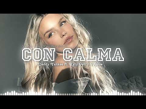Con Calma - Daddy Yankee ft. Katy Perry & Snow | Short Version - perfect for dances