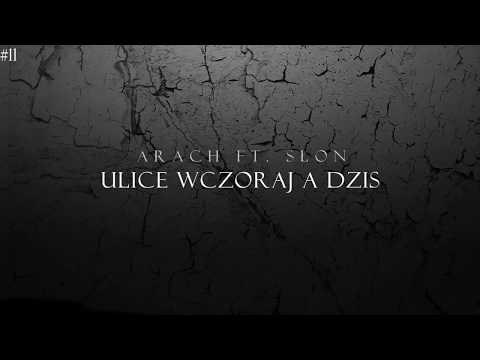 11. Arach ft. Słoń - Ulice wczoraj a dziś / Prod. ??? / Madness x ai4 Blend