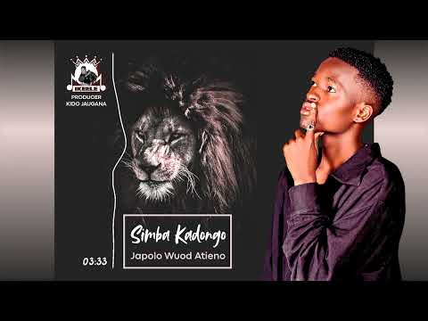 SIMBA KADONGO [MON DHI TO DUOGO] JAPOLO WUOD ATIENO