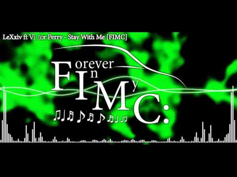LeXxìv ft Victor Perry - Stay With Me [FIMC:]
