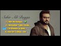 Sahir Ali Bagga Top 4 best songs....#sadsong #popsongs #pakistaniost
