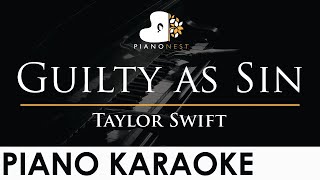 Taylor Swift - Guilty as Sin - Piano Karaoke Instrumental Cover with Lyrics