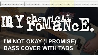 My Chemical Romance - I'm Not Okay (I Promise) (Bass Cover with Tabs)