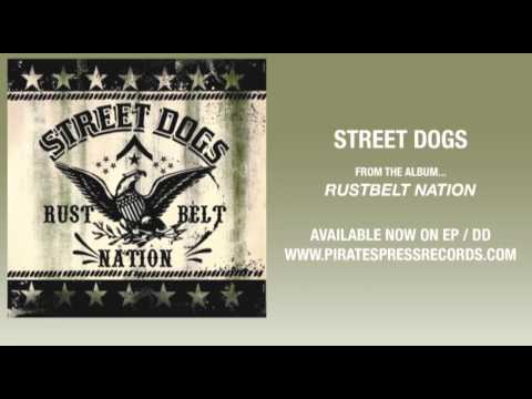 1. Street Dogs - "Rustbelt Nation"