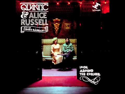 Quantic & Alice Russell with The Combo Bárbaro - Travelling Song