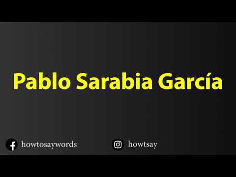 How To Pronounce Pablo Sarabia Garcia