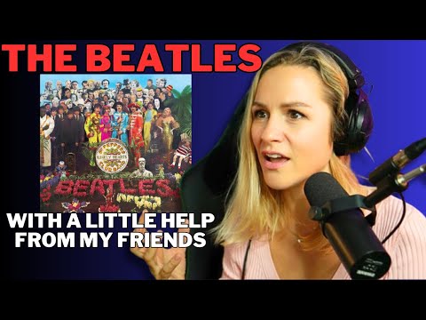 Oh Yeah! FIRST TIME HEARING The Beatles - With A Little Help From My Friends REACTION