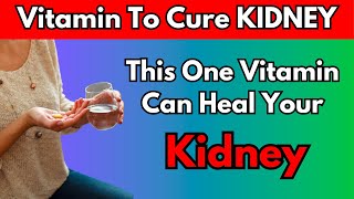 This Vitamin Stops Proteinuria Quickly And Repair or Heal KIDNEY Fast! Stay Healthy