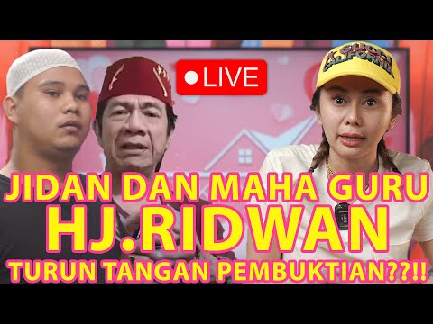 LIVE!!! JINDAN DAN MAHA GURU H. RIDWAN TURUN TANGAN PEMBUKTIAN??!!