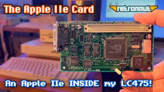 Apple IIe Card: An Apple IIe INSIDE my Macintosh LC475!