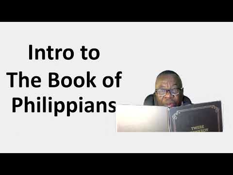 SUNDAY BIBLE STUDIES : INTRODUCTION TO THE BOOK OF PHILIPPIANS  PART 1