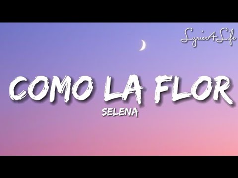 Selena - Como La Flor (Letra/Lyrics)