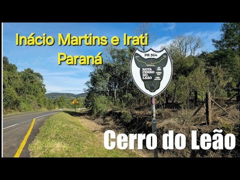 Rota do serro do leão de irati pr,e sua belezas e cachoeira itapará.