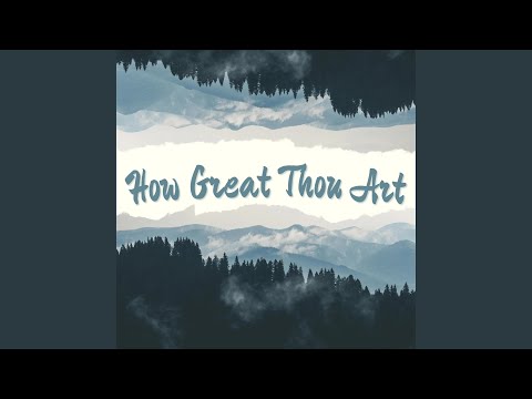 How Great Thou Art