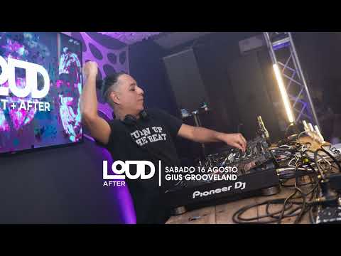 Gius Grooveland @ Loud After 16-08-2025