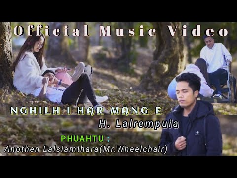 H.Lalrempuia - Nghilh i har mang e (Official Music Video)