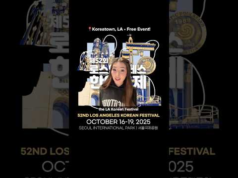 FREE LA EVENT: KOREAN FESTIVAL! October 16-19 in Ktown LA