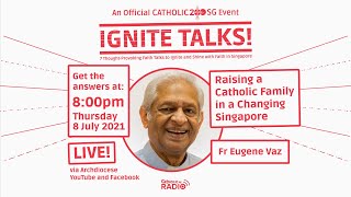 IGNITE TALKS! #4 - Raising a Catholic Family in a Changing Singapore