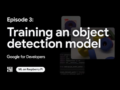 How to train an object detection model - ML on Raspberry Pi with MediaPipe