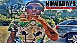 Rich The Kid - Nowadays Feat Sriracha Boyz
