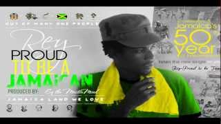 Rey - Proud to be Jamaican Jamaica 50th ( Artistiq Side Productions ) produced by Eq the Mastermind